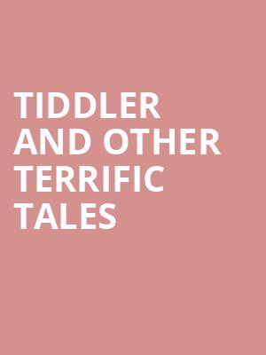 Tiddler and Other Terrific Tales at Cadogan Hall